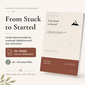 Può includere: Un quaderno di esercizi di psicologia stampabile di 15 pagine intitolato From Stuck to Started. La copertina presenta un grafico di montagna, testo sulla comprensione dell'evitamento e della bassa motivazione, e il nome Gabrielle-Beth Volinsky.