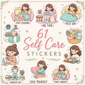 May include: A collection of 61 self-care stickers featuring illustrations of a person relaxing, reading, journaling, and pampering. The stickers include text labels like Cozy Evening, Me Time, Rest Day, Love Yourself, and Take a Break.