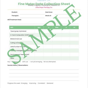 May include: A white Fine Motor Data Collection Sheet by Little Steps Therapy Co. featuring a rainbow logo, fields for student and therapist details, a weekly tracking grid for skills like tripod grasp and cutting, and a section for session notes.