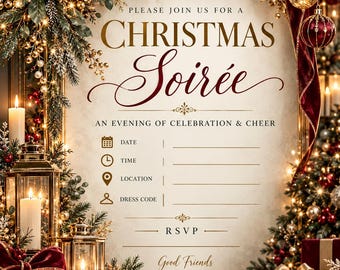 May include: A Christmas party invitation card featuring gold and burgundy text that reads: Please join us for a Christmas Soiree, an evening of celebration & cheer. It includes blank lines for date, time, location, and dress code, with festive decor.