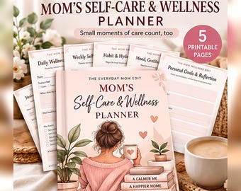 Puede incluir: Un planificador de bienestar y autocuidado con 5 páginas imprimibles. La portada muestra una ilustración de una persona con un moño sosteniendo una taza, con el texto The Everyday Mom Edit, Mom's Self-Care & Wellness Planner, A Calmer Me, A Happier Home, A Brighter Tomorrow.