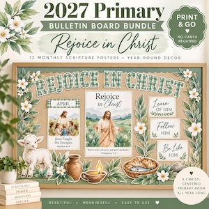 May include: A 2027 Primary Bulletin Board Bundle titled Rejoice in Christ featuring 12 monthly scripture posters and year-round decor. The set includes floral accents, a lamb, a basket of bread and fish, and a lamp, all in a green and tan palette.