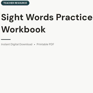 May include: A white digital document titled Sight Words Practice Workbook with a dark teal tag labeled Teacher Resource. The text includes Instant Digital Download, Printable PDF, and the brand name Wellbuilt Prints Printable Templates & Guides.