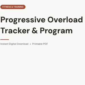 May include: A white digital document titled Progressive Overload Tracker & Program with a brown Fitness & Training label at the top. The text includes Instant Digital Download and Printable PDF, with Wellbuilt Prints Printable Templates & Guides at the bottom.