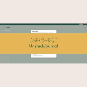 May include: A digital interface for the Unstuck Sanity Set UnstuckJournal featuring a white input box for a new entry on a sage green background. A wide mustard yellow horizontal banner overlays the center with the text Unstuck Sanity Set UnstuckJournal.