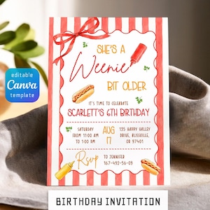 May include: A birthday invitation card with red and white vertical stripes, featuring a red bow, hot dogs, and mustard and ketchup bottles. The text reads: She's a Weenie Bit Older, Scarlett's 6th Birthday, Saturday Aug 17, 11:00 AM to 1:00 PM.