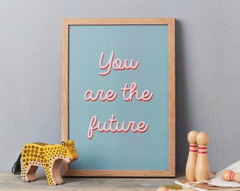 Childrens A4 Wall Art. 'You are the future' Art Print for Children