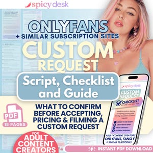 May include: A digital guide titled OnlyFans + Similar Subscription Sites Custom Request Script, Checklist and Guide. The 18-page PDF includes a checklist for adult content creators, featuring text on pricing, filming, and payment guidance.
