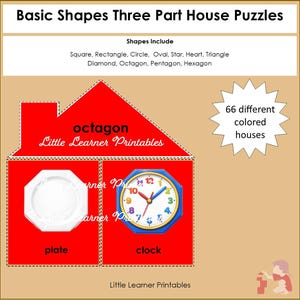 May include: A printable educational resource titled Basic Shapes Three Part House Puzzles featuring a red house shape divided into sections. It displays an octagon, a white plate, and a colorful clock with the text Little Learner Printables.