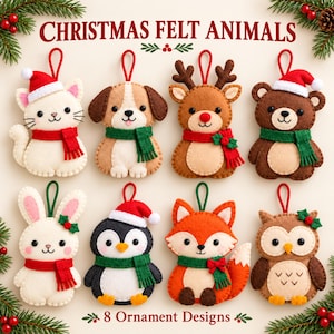 Puede incluir: Ocho adornos navideños de fieltro con forma de gato, perro, reno, oso, conejo, pingüino, zorro y búho. Cada animal lleva una bufanda roja o verde y algunos tienen gorros de Papá Noel. El texto dice CHRISTMAS FELT ANIMALS y 8 Ornament Designs.