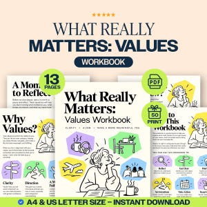 May include: A 13-page digital workbook titled What Really Matters: Values Workbook, featuring black and white line illustrations of people, icons, and text on a light background. Includes PDF and print versions in A4 and US Letter sizes.
