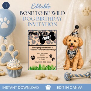 May include: An editable dog birthday invitation template featuring a leopard print background, a black bone graphic with the text BONE TO BE THREE, and party details for Saylor's third birthday. The design includes paw prints and tropical leaves.