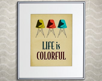 Eames DSR Chair Print - Retro Home Decor Poster - Life is Colorful 11x14"