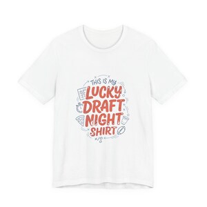 Lucky Draft Night Shirt T-shirt | Fantasy Football Draft T-shirt, Draft Party Shirt