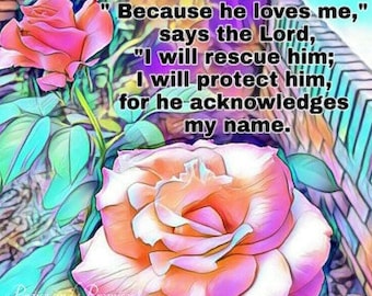 God will be with you-Psalm 91:14-16 - digital art - Scripture Art 8x10 - Print it yourself.