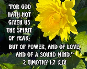 The Holy Spirit Gives Us Power -  2 Timothy 1:7 KJV Scripture Art  - Yellow Dahlia photo with free shipping - pick size