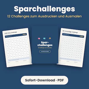 May include: A set of printable savings challenge sheets featuring a dark blue cover with the text Spar-challenges 12 Challenges zum Ausmalen, flanked by two white pages titled 1.000-Euro-Challenge and 100-Umschläge-Challenge with grids for tracking financial goals.