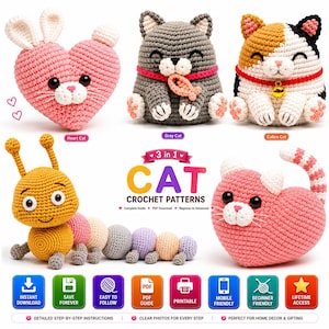May include: A collection of five crocheted plush toys including a heart-shaped cat, a gray cat, a calico cat, a caterpillar, and a pink heart-shaped cat. The image features the text 3 in 1 CAT CROCHET PATTERNS, Complete Guide, PDF Download, and Beginner to Advanced.