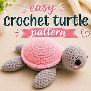 May include: A crocheted turtle toy with a light pink shell and a grey body, head, and flippers. The turtle has black safety eyes and small pink cheeks. Above the turtle, the text reads easy crochet turtle pattern in dark and pink letters.