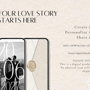 Puede incluir: Dos tel&eacute;fonos inteligentes muestran plantillas digitales de invitaci&oacute;n de boda. Una pantalla muestra una foto en blanco y negro de una pareja con la fecha 20 06 2027. La otra muestra un sobre color crema con un sello de cera. Texto: YOUR LOVE STORY STARTS HERE.