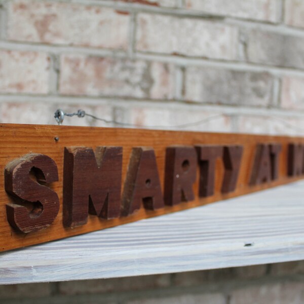 RESERVED FOR SALLY//  do  not   buy  if you  are   not  Sally  :)  Vintage Smarty At Work folk art wood handmade sign home office desk decor