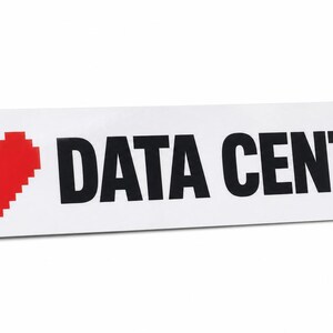 I Love Data Centers Bumper Sticker | Pro Data Center Pro AI Pro Growth Decal | Vinyl Weatherproof | Funny Tech Sticker