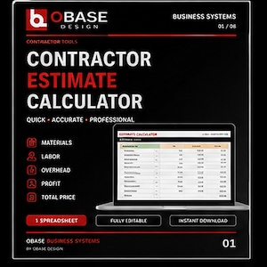 May include: A black digital graphic featuring the text Contractor Estimate Calculator, Business Systems, and Obase Design. It displays a laptop screen showing a spreadsheet with categories for materials, labour, overhead, profit, and total price.