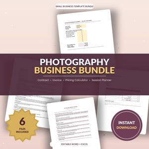 May include: A photography business template bundle featuring documents labeled Quote Calculator, Contract, and Session Planner. The white pages include black text, tables, and fields for business names. A gold starburst icon states 6 FILES INCLUDED.