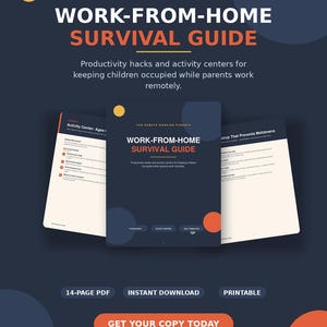 Könnte beinhalten: Ein 14-seitiger, druckbarer PDF-Ratgeber mit dem Titel Work-From-Home Survival Guide für Eltern im Homeoffice. Das Dokument enthält Produktivitäts-Hacks und Aktivitätszentren für Kinder, dargestellt mit einem dunkelblauen Einband und cremefarbenen Innenseiten.