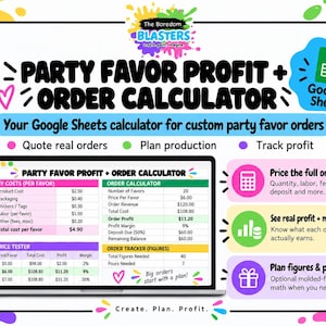 May include: A digital Party Favor Profit + Order Calculator for Google Sheets. The interface displays cost breakdowns, order revenue, profit margins, and production tracking. It features colorful icons, text labels, and a laptop screen mockup.