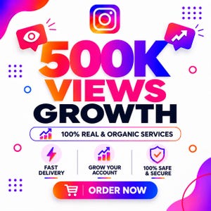 Puede incluir: Un gráfico digital con el texto 500K VIEWS GROWTH en una fuente degradada de naranja a azul. Debajo, el texto dice 100% REAL & ORGANIC SERVICES, FAST DELIVERY, GROW YOUR ACCOUNT, 100% SAFE & SECURE, y un botón ORDER NOW con un icono de carrito.