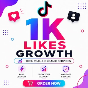 May include: A digital graphic promoting TikTok 1K likes growth services. The design features the TikTok logo, the text 1K LIKES GROWTH, 100% REAL & ORGANIC SERVICES, and icons for fast delivery, account growth, and security, ending with an ORDER NOW button.