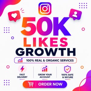 May include: A digital graphic featuring the text 50K LIKES GROWTH in a gradient font. Icons include an Instagram logo, a heart, and a user profile. Additional text reads 100% REAL & ORGANIC SERVICES, FAST DELIVERY, GROW YOUR ACCOUNT, 100% SAFE & SECURE, and ORDER NOW.
