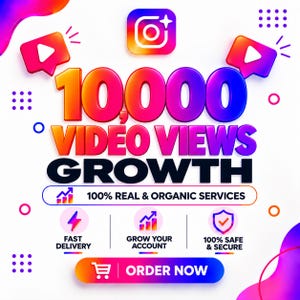 May include: A digital graphic featuring the text 10,000 VIDEO VIEWS GROWTH with an Instagram icon, two play buttons, and a button labeled ORDER NOW. Additional text includes 100% REAL & ORGANIC SERVICES, FAST DELIVERY, GROW YOUR ACCOUNT, and 100% SAFE & SECURE.