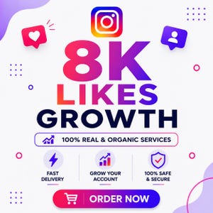 May include: A digital graphic featuring the Instagram logo above the text 8K LIKES GROWTH. Below, a banner reads 100% REAL & ORGANIC SERVICES. Three circular icons represent fast delivery, account growth, and security, with an ORDER NOW button at the base.