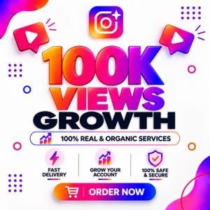 May include: A digital graphic featuring the text 100K VIEWS GROWTH in a gradient font. Below, it states 100% REAL & ORGANIC SERVICES, followed by icons for FAST DELIVERY, GROW YOUR ACCOUNT, and 100% SAFE & SECURE, ending with an ORDER NOW button.
