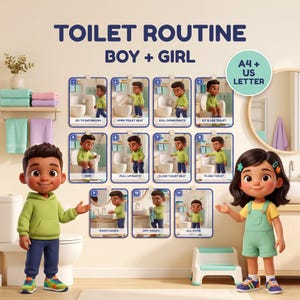 May include: A toilet routine chart for children featuring eleven numbered steps with illustrations of a boy performing bathroom tasks. The text reads TOILET ROUTINE BOY + GIRL and A4 + US LETTER. Two cartoon children stand on either side.