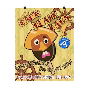 May include: A poster featuring a cartoon ice cream bar with a face, wearing a tan hat, with the text CAP'N CLARK BARS, A PRODUCT OF ASYNC, THE BEST PART IS YOU CAN EAT THEM, and AVAILABLE FOR A LIMINAL TIME ONLY, surrounded by brown ship wheels.