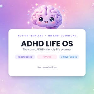 以下が含まれることがあります： ADHD LIFE OSというタイトルのデジタルNotionテンプレート。笑顔の脳のキャラクターが描かれています。テキストには、Notion Template、Instant Download、The calm, ADHD-friendly life planner、10 Databases、16 Views、3 Ritual Guides、therarecollectionsが含まれています。