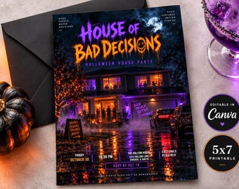 May include: A rectangular Halloween party invitation flyer titled House of Bad Decisions with a night scene of a house, a full moon, and text including Friday October 30, 10:30 PM, The Hollow House 1313 Hollow Lane Chicago, and RSVP by Oct 18.
