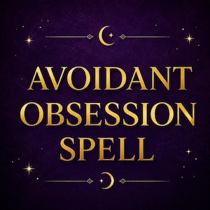 May include: A dark purple square graphic featuring the gold text AVOIDANT OBSESSION SPELL in a serif font. The design includes a gold crescent moon at the top and bottom, centred between horizontal lines, with small four-pointed gold stars in corners.