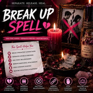 May include: A break up spell kit featuring a red candle, a framed photograph of a couple with a pink X, and a glass bottle with a label reading Break The Bond Set Them Free. A paper note lists benefits like break unhealthy connections.