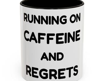 Running on Caffeine and Regrets Ceramic Coffee Mug, Funny Coffee Cup, Work Humor Gift, Tired Adult Mug
