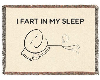 I Fart in My Sleep Woven Blanket, Funny Sleep Throw, Fart Joke Gift, Bedtime Humor Blanket, Sleep Lover Decor