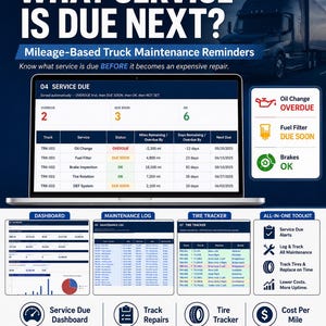 May include: A digital truck maintenance tracker template for Excel and Google Sheets. The display shows a dashboard with service due alerts, a maintenance log, and a tire tracker. Text includes WHAT SERVICE IS DUE NEXT? and Mileage-Based Truck Maintenance Reminders.