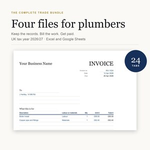 May include: A digital invoice template for plumbers titled The Complete Trade Bundle, Four files for plumbers, Keep the records. Bill the work. Get paid. UK tax year 2026/27. Excel and Google Sheets. The invoice includes 24 tabs and fields for business name, invoice number, date, due date, client details, and itemised labour and material costs.