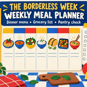 May include: A weekly meal planner chart titled THE BORDERLESS WEEK WEEKLY MEAL PLANNER with sections for dinner menu, grocery list, and pantry check. It features illustrations of various foods, a pantry shelf with jars, and a checklist notepad.