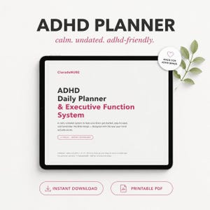 May include: A digital tablet displaying an ADHD Daily Planner & Executive Function System by ClaradeNUBE. The screen shows text about an undated system, letter size 8.5 x 11 inches, and instant download. A small circular badge reads MADE FOR ADHD MINDS.