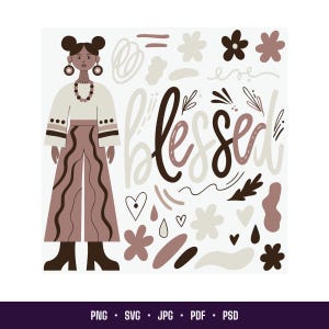 May include: A digital illustration featuring a person with space buns, wearing a cream top, brown patterned pants, and dark boots, alongside the word blessed in cursive script, surrounded by various abstract shapes, flowers, and hearts.