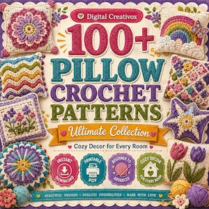 Pode incluir: Uma capa de livro de padrões digitais intitulada 100+ PILLOW CROCHET PATTERNS Ultimate Collection. O design apresenta vários exemplos de almofadas de crochê, incluindo formas florais, arco-íris e estrelas, juntamente com ícones de PDF.